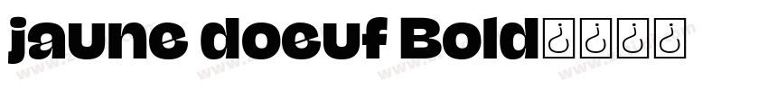 jaune doeuf Bold字体转换